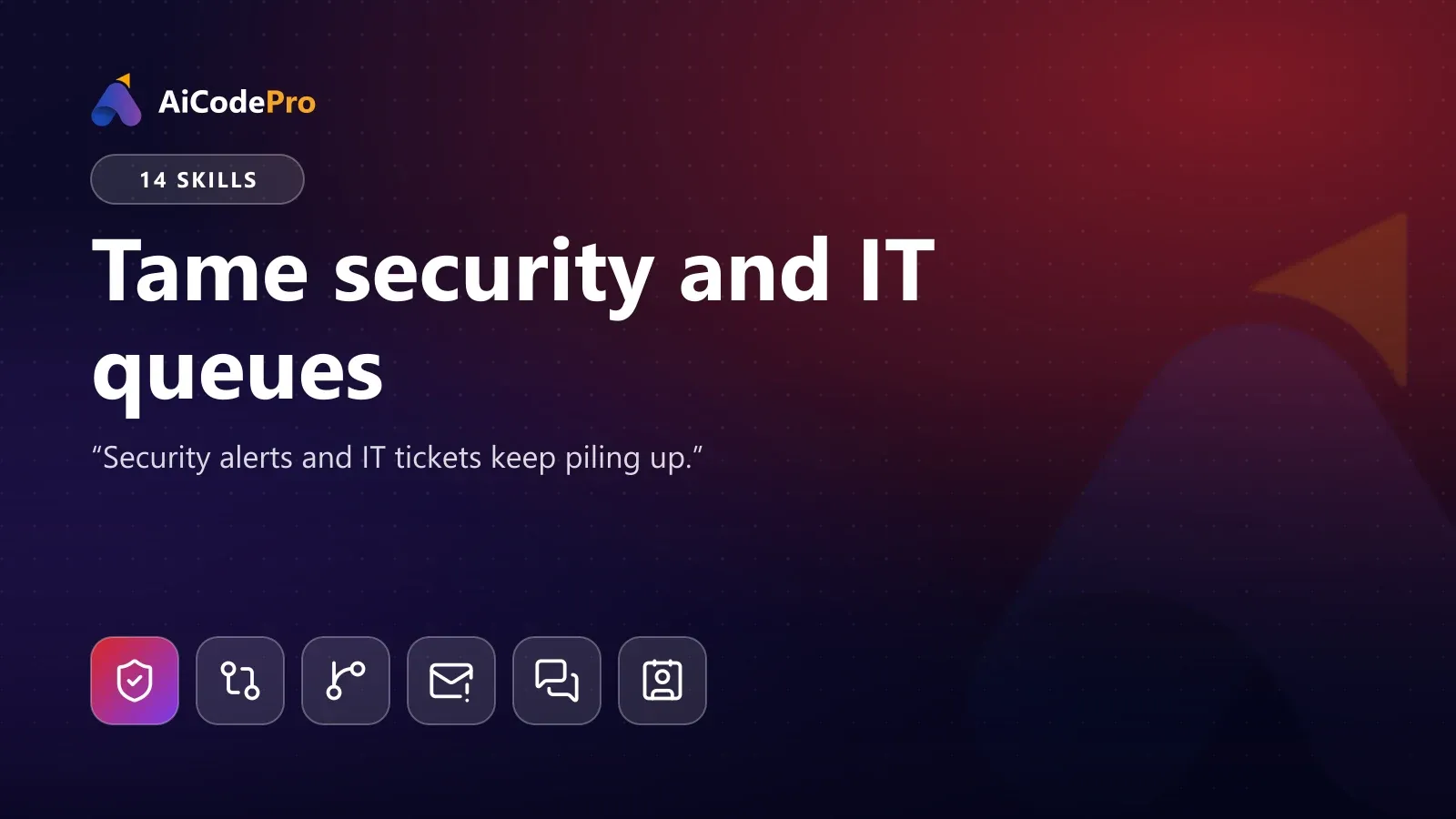 Tame security and IT queues